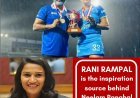Rani Rampal is the inspiring source behind Neelam Panghal's success