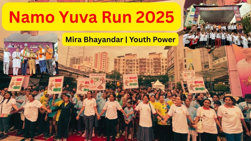 मीरा भाईंदर में ‘नमो युवा रन’ का आयोजन, नशामुक्त भारत का दिया संदेश