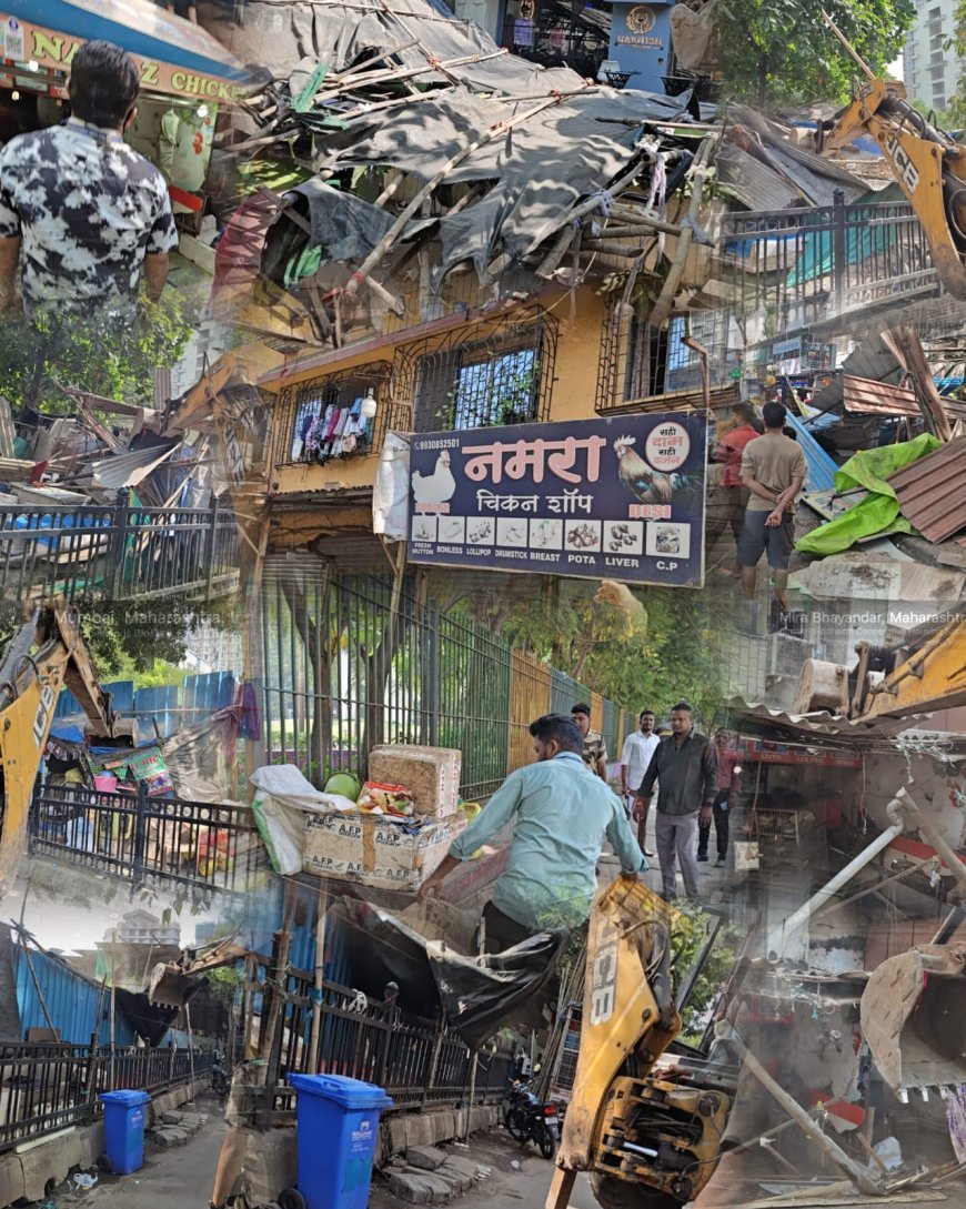 मीरा रोड में अवैध चिकन-मटन दुकानों पर MBMC की कार्रवाई, 16 दुकानों के शेड तोड़े गए